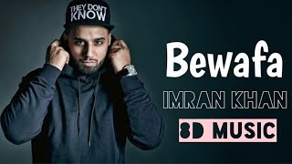 Bewafa Hai Tu| Heart Touching Love Story | Imran khan | 8D MUSIC |Tiktok Treding music | 2020