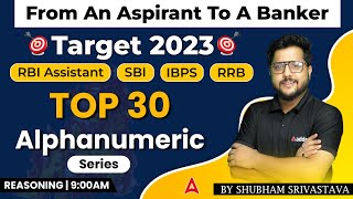 Top 30 Alphanumeric Series All Types | Target 2023 RBI ASSISTANT | SBI | IBPS | Reasoning Shubham