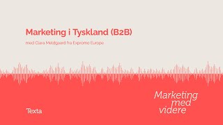 Afsnit #19: Marketing i Tyskland (B2B)