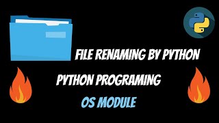 Renaming File by Python. Python Programming For Beginners. OS module
