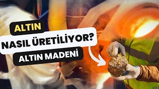 Altın Nasıl Elde Edilir? Altın Madenciliği ve Üretim Süreci