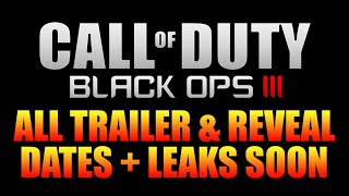 ★CALL OF DUTY BLACK OPS 3★ OFFICIAL REVEAL + TRAILER DATES + LEAKS (Zombies, Multiplayer + Campaign)