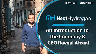 Next Hydrogen; An Introduction to the Company \u0026 CEO Raveel Afzaal