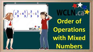 WCLN - Order of Operation - Mixed Numbers