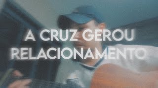 A cruz gerou relacionamento| LIPEE