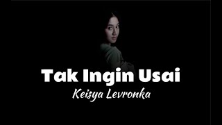 Download Keisya Levronka - Tak Ingin Usai | Lirik Lagu mp3