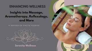 Enhancing Wellness: Insights into Massage, Aromatherapy, Reflexology, and More