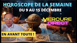 Votre HOROSCOPE semaine du 09 Décembre 2024