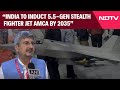 DRDO Latest News | India To Induct 5.5-Gen Stealth Fighter Jet AMCA By 2035: DRDO Chairman