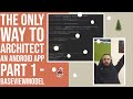 The Only Way to Architect an Android App - Part 1 - BaseViewModel