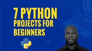 Python Projects for Beginners – Master Problem-Solving!