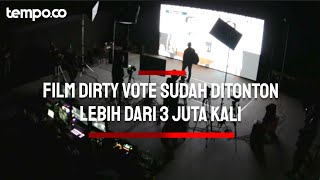Baru Dirilis Sehari Film Dirty Vote yang Ungkap Dugaan Kecurangan Jokowi Sudah Ditonton 3 Juta Kali