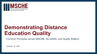 Demonstrating Distance Education Quality: Common Principles across MSCHE, NC-SARA, & Quality Matters