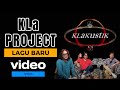 KLa PROJECT - LAGU BARU [ KLAKUSTIK video lyrics ]