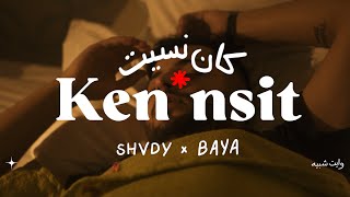 Shvdy - Ken Nsit Feat. BAYA [ Music ]