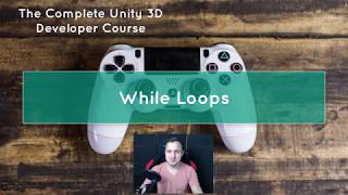 #21 Unity 3D Game Development Tutorial for beginners - While Loops