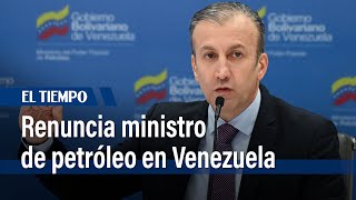 Venezuela: renuncia poderoso ministro de petróleo | El Tiempo