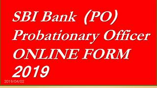 How To Fill SBI BANK PO 2019 Online Application Form- SBI BANK PO KA Step By Step Form Kaise Bhare |