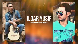 Ilqar Yusif - Hind Musiqisi 2