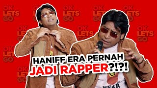 HANIFF ERA PERNAH JADI RAPPER??? - EP 52