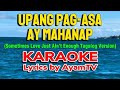 Upang Pag-asa Ay Mahanap (Sometimes Love Just Ain't Enough Tagalog Version) KARAOKE by Ayamtv