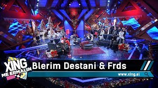 E kam bërë, s'e kam bërë, Blerim Destani \u0026 Friends