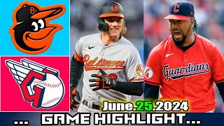 Baltimore Orioles vs. Cleveland Guardians (06/25/24) Game Highlights | MLB Season 2024