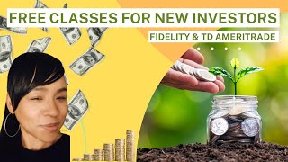 Free Classes For New Investors   Fidelity & TD Ameritrade