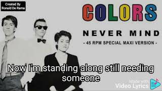 Never Mind | Colors with Lyrics