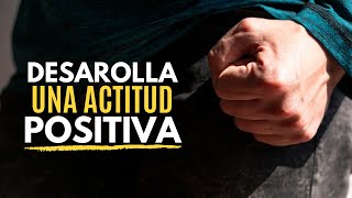 Cómo Tener Una ACTITUD POSITIVA en Tu Vida (5 Secretos Infalibles)