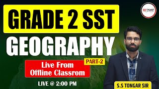 शिक्षक ग्रेड II SST : भूगोल (Geography)#2 | Live From Classroom | SS Tongar