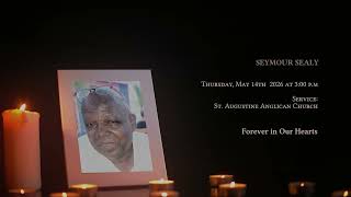 In Loving Memory of Seymour Sealy - Obituary
