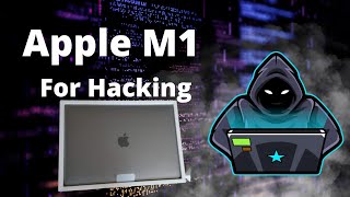 Is Apple M1 | M1 Max | M2 Chip good for Ethical Hacking
