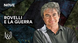 Il Fisico Carlo Rovelli fa il punto sul Primo anno di Guerra | Accordi E Disaccordi