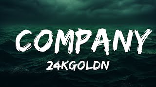 24KGoldn - Company (Lyrics) ft. Future  | 25 Min