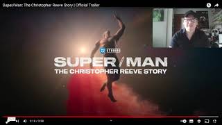 SUPER/MAN THE CHRISTOPHER REEVE STORY OFFICIAL TRAILER REACTION ..THIS IS HEARTBREAKING TO WATCH