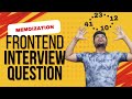 Frontend Interview Question ft. Memoization 🔥 | Ep : 6 | Javascript