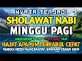 SHOLAWAT PENARIK REZEKI PALING DAHSYAT, Sholawat Nabi Muhammad SAW, SALAWAT JIBRIL PALING MERDU