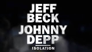 Jeff Beck and Johnny Depp - Isolation [ Music ]