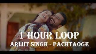 [1HOUR LOOP] Arijit Singh - Pachtaoge