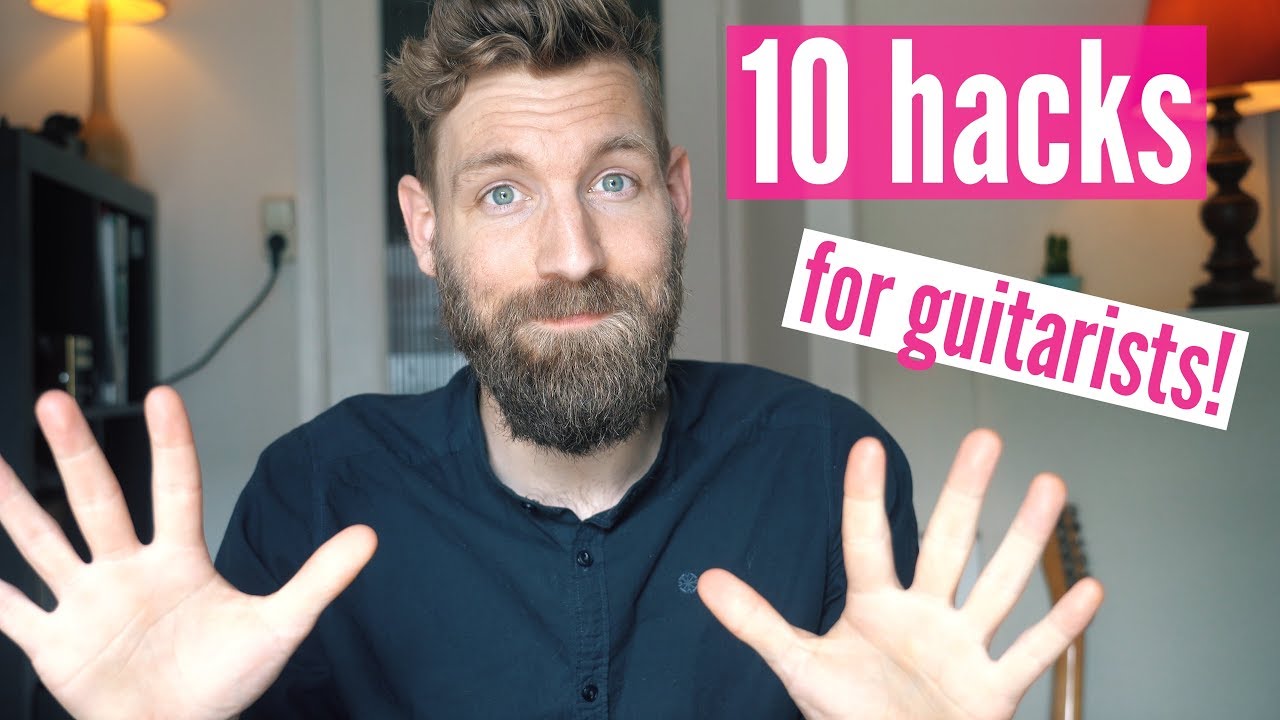 10 hacks all guitarists should know!