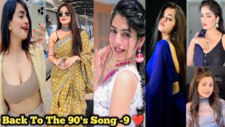Back to the 90's Song Video-9 ❤️|Beautiful Girl's 90's Song Tiktok|Romantic 90's Song|Superhits 90s