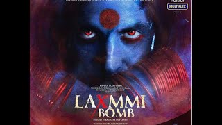 Laxmi Bomb Trailer, Akshay Kumar, Kiara Advani, Raghav lawrence