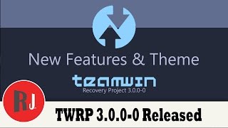 TWRP 3.0.0-0 Released with New Features \u0026 Theme