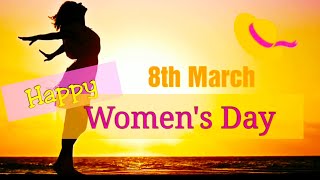 Happy International Women's Day | 8th March | Women's Day Wishes, WhatsApp Status Video, Greetings