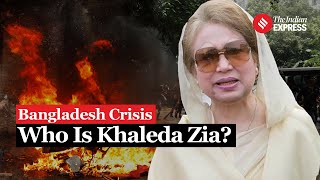 Bangladesh Crisis: All About Ex-PM Khaleda Zia | Bangladesh Protest | Sheikh Hasina