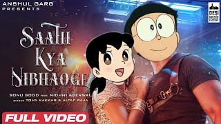 Sath Kya Nibhaoge || Nobita and Shizuka sad song || Tum to thre pardesi || Sonu Sood