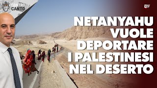 Netanyahu vuole deportare i Palestinesi nel deserto - Il Controcanto - Rassegna stampa del 1/11/2023
