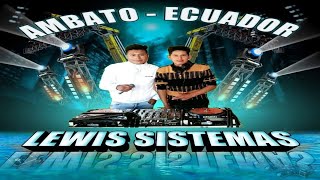 DJ LEWIS SISTEMAS LENTO, CUMBIA \u0026 CHICHA