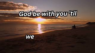 God Be With You 'Til We Me Country Music Video with Lyrics Anna Mae's Legacy Alayna Blackmore